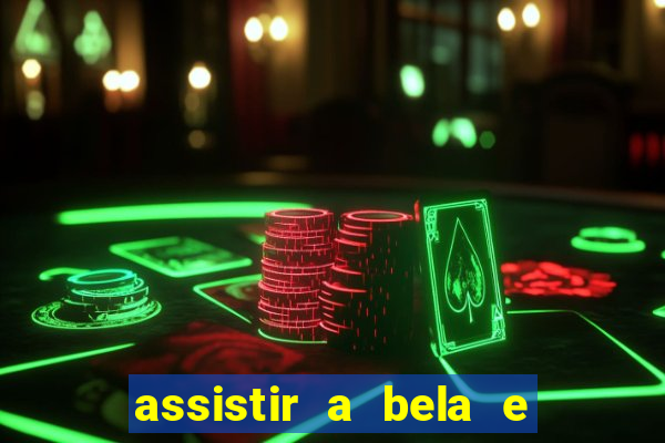 assistir a bela e a fera 2014